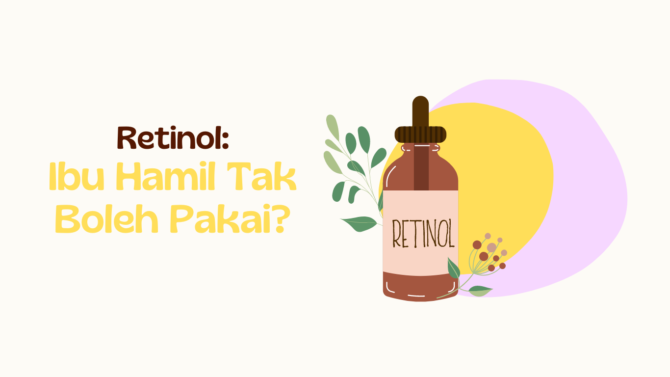 Ibu Hamil Tak Boleh Pakai Retinol